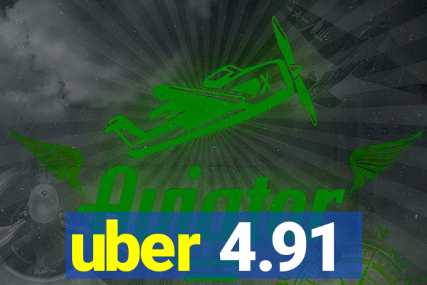 uber 4.91